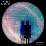 New single and music video 'The Nothing I Want More' out now!